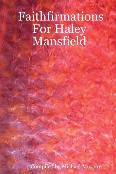 Faithfirmations For Haley Mansfield