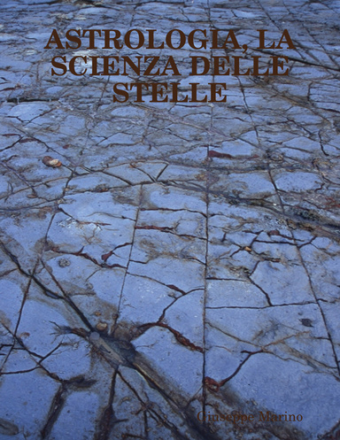 ASTROLOGIA, LA SCIENZA DELLE STELLE