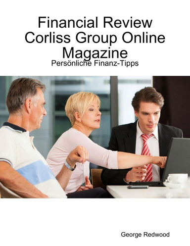 Financial Review Corliss Group Online Magazine: Persönliche Finanz-Tipps