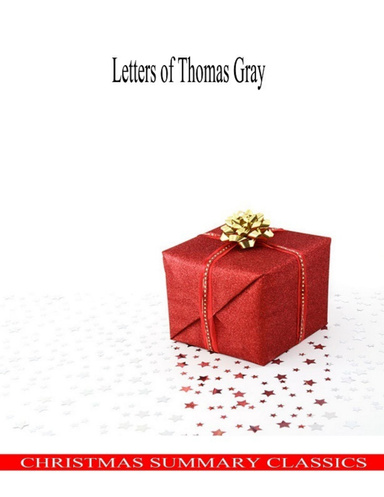 Letters of Thomas Gray