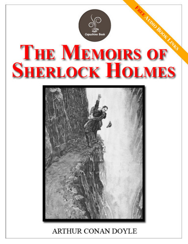 The memoirs of Sherlock Holmes - (FREE Audiobook Included!)
