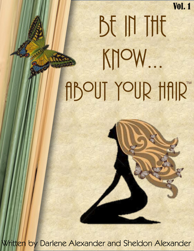 Be In The Know... About Your Hair