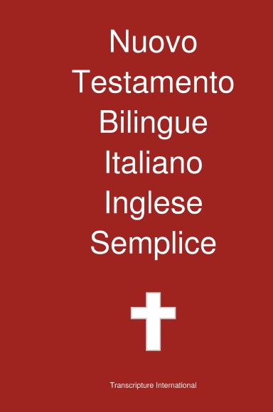 Il Nuovo Testamento Bilingue, Italiano - Inglese Semplice