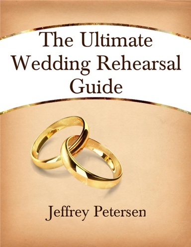 The Ultimate Wedding Rehearsal Guide
