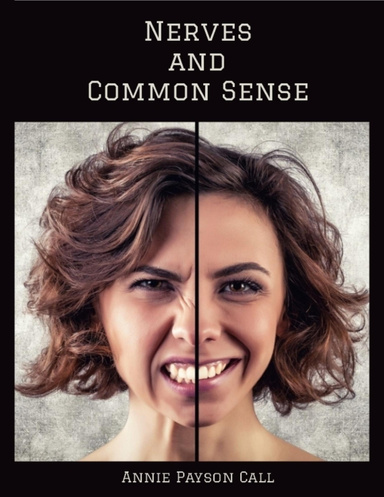 Nerves and Common Sense (Illustrated)