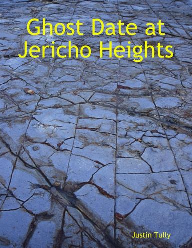 Ghost Date at Jericho Heights