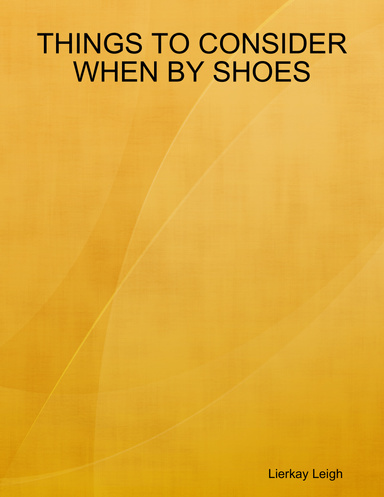THINGS TO CONSIDER WHEN BY SHOES