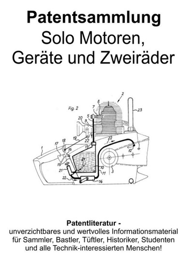 Solo Motoren, Geräte und Zweiräder Patentsammlung