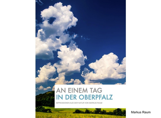 An einem Tag in der Oberpfalz