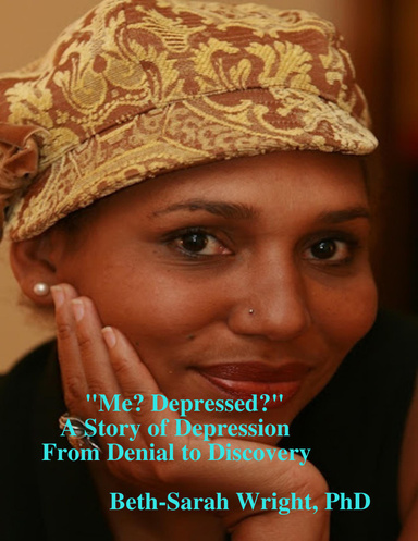 "Me? Depressed?" A Story of Depression from Denial to Discovery
