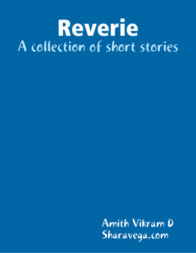Reverie - A collection of short stories