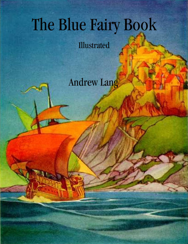 The Blue Fairy Book: Illustrated