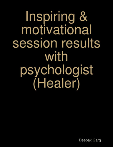 Inspiring & motivational session results with psychologist(Healer)