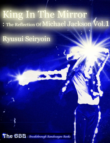 King In the Mirror: The Reflection of Michael Jackson Vol.1