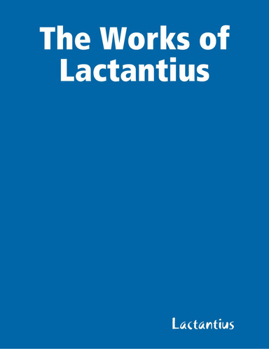 The Works of Lactantius