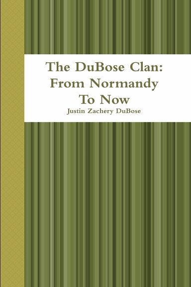The DuBose Clan: From Normandy To Now
