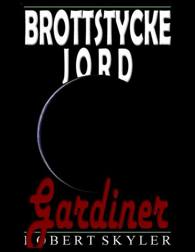 Brottstycke Jord - Gardiner