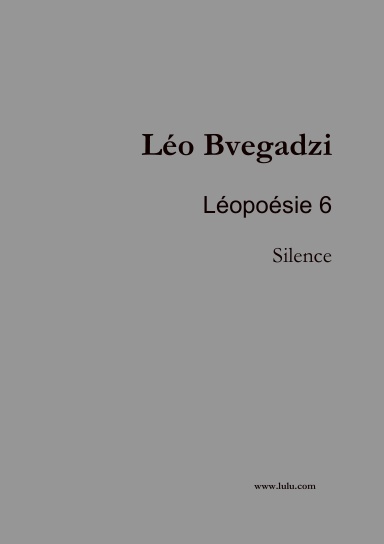 Léopoésie 6 : Silence