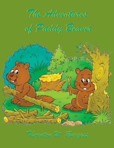 The Adventures of Paddy Beaver (Illustrated)