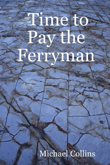 Time to Pay the Ferryman