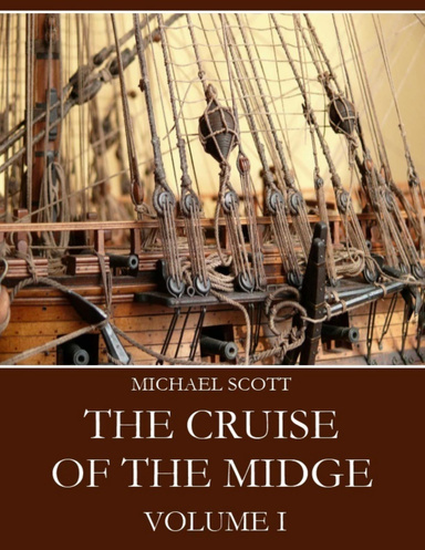 The Cruise of the Midge : Volume I (Illustrated)
