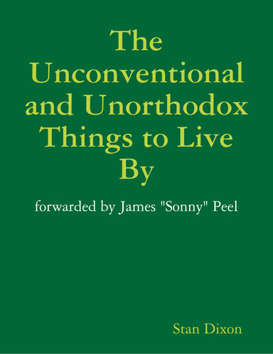 The Unconventional and Unorthodox Things to Live By