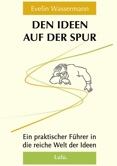 Den Ideen auf der Spur