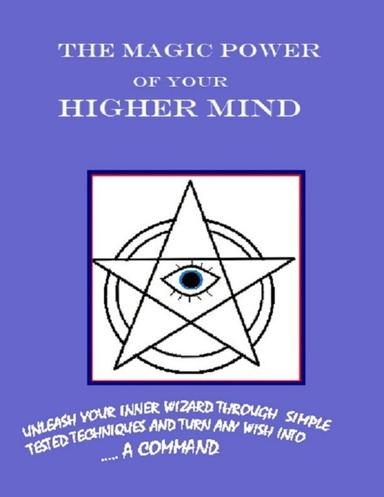 The Magic Power of Your Higher Mind