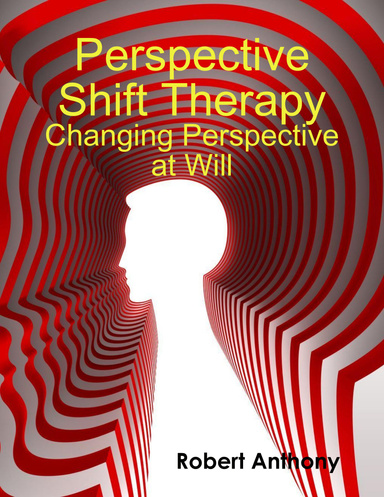 Perspective Shift Therapy: Changing Perspective at Will