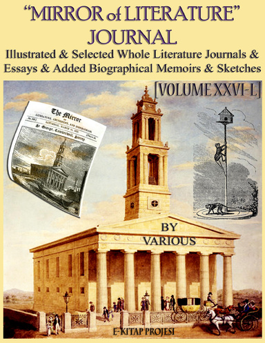 “Mirror of Literature” Journal: Illustrated & Selected Whole Literature Journals & Essays & Added Biographical Memoirs & Sketches (Volume XXVI-L)