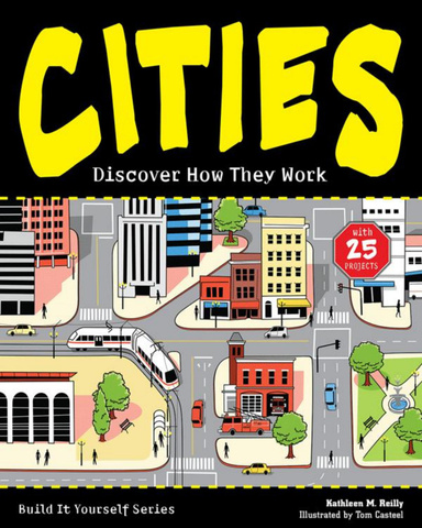 Cities: Discover How They Work With 25 Projects