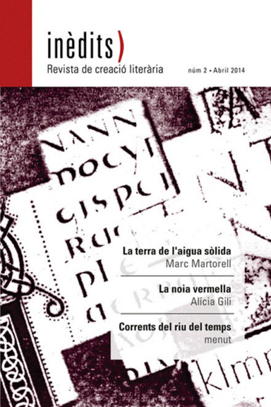 INÈDITS. Revista de creació literària. NÚM. 2 - Abril 2014