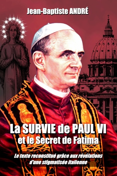 La survie de Paul VI et le Secret de Fatima