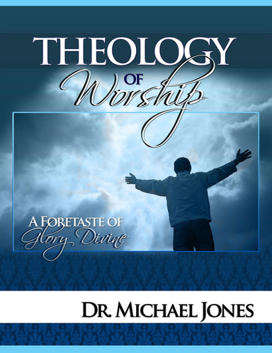 Theology of Worship Manual