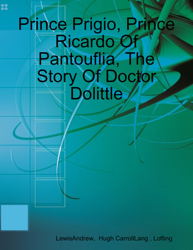 Prince Prigio, Prince Ricardo Of Pantouflia, The Story Of Doctor Dolittle