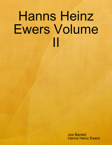 Hanns Heinz Ewers Volume II
