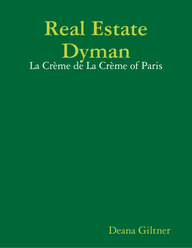 Real Estate Dyman: La Crème de La Crème of Paris