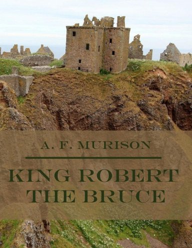 King Robert the Bruce (Illustrated)