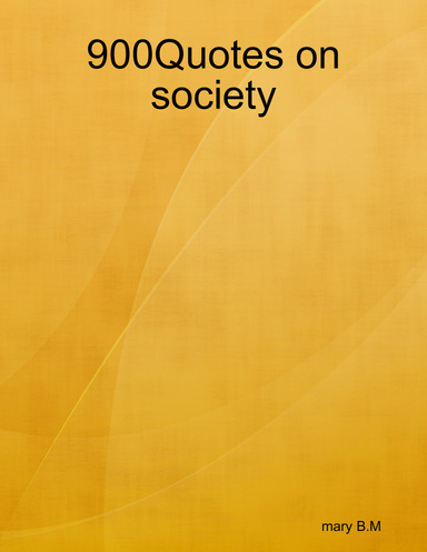 900Quotes on society