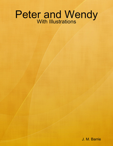 Peter and Wendy - Illustrated