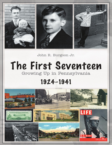 The First Seventeen: Growing Up In Pennsylvania, 1924–1941