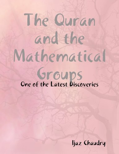 The Quran and the Mathematical Groups: One of the Latest Discoveries