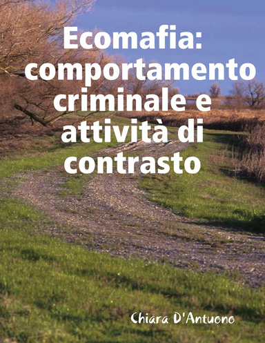 Ecomafia:comportamento criminale e attività di contrasto