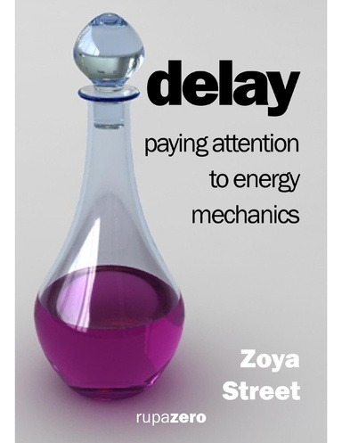 Delay: Paying Attention to Energy Mechanics