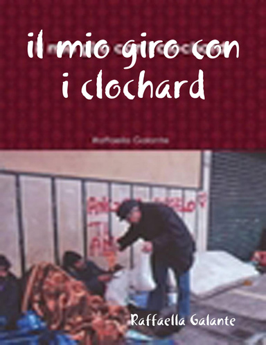 il mio giro con i clochard