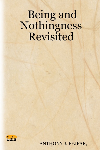 Being and Nothingness Revisited