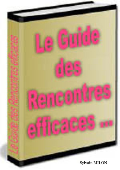 Le Guide des Rencontres Efficaces ...