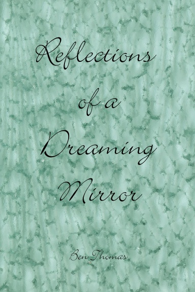 Reflections of a Dreaming Mirror