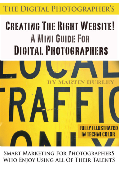 Create The Right Website! A Mini Guide For Digital Photographers