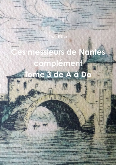 Ces messieurs de Nantes complément Tome 3 de A à Do
